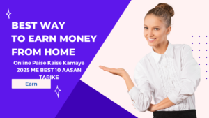 Online Paise Kaise Kamaye 2025 ME BEST 10 AASAN TARIKE,